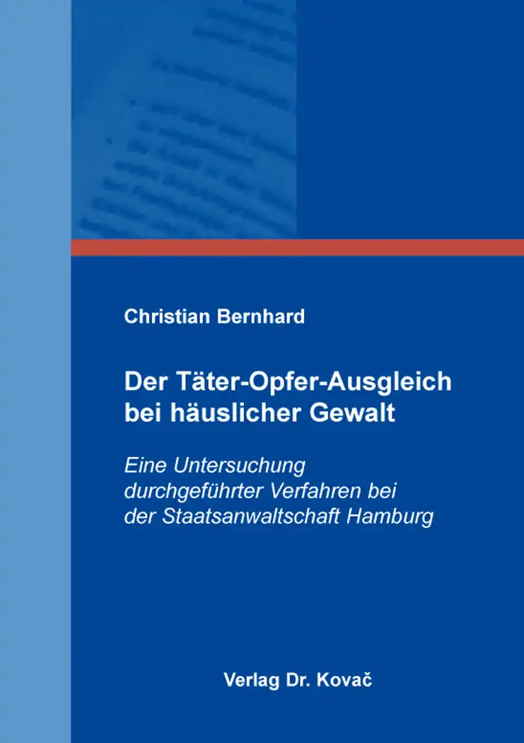  Forschungsarbeit: Der TäterOpferAusgleich bei häuslicher Gewalt